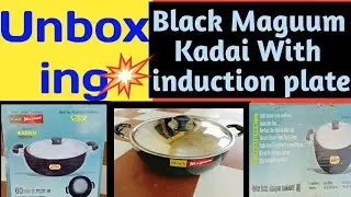 Black Maguum Kadai with induction Plate Unboxing