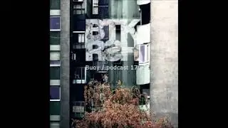 Buoy   BTKRSH Podcast #17