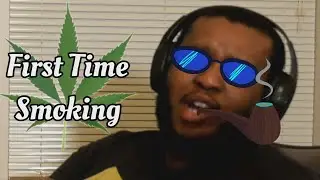 First Time Smoking Weed