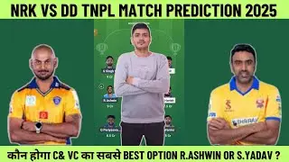NRK vs DD Dream11 Team | NRK vs DD Today Match Prediction | NRK vs DD TNPL Match Prediction 2025