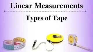 Linear Measurements # Types Of Tape # Surveying