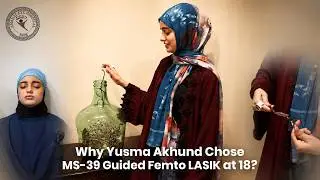 Why Yusma Akhund Chose MS39-Guided FemtoLASIK at 18 | Real Patient Experience @yusmaakhund