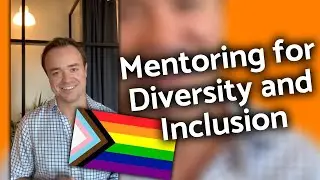 Mentoring for Diversity & Inclusion