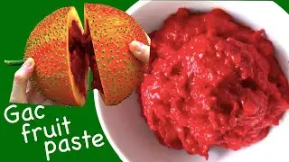 [No water No machine] How to make and store 100% gac fruit paste