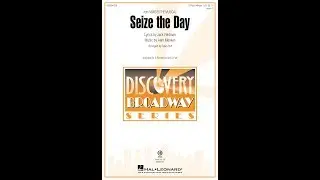 Seize the Day (3-Part Mixed Choir) - Arranged by Mac Huff