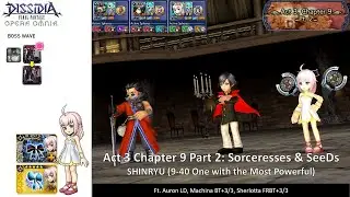 DFFOO GL | Act 3 Chapter 9 Part 2 | Sorceresses and SeeDs SHINRYU | Lotta FR Counter Bot