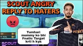 Scout angry on SOUL fans😡 | Scout angry on haters abusing fnatic | Fnatic scout
