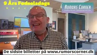 Rumors Corner F&oslash;dselsdag 9 &aring;r last Call