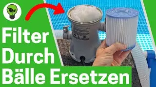 Kartuschenfilter durch Filterb&auml;lle Ersetzen ✅ TOP ANLEITUNG: Wie Pool Filteranlage mit Filterballs?