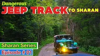 JEEP TRACK TO SHARAN FOREST EP.01 #wildempire