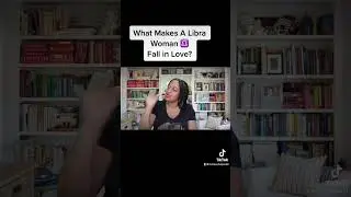 WHAT MAKES A LIBRA WOMAN FALL IN LOVE?