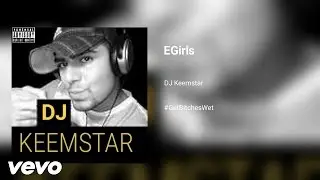 DJ Keemstar - EGirls (Preview)
