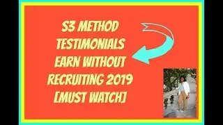 S3 Method How to Earn Daily Without Recruiting 2019 How to Earn Online From Home