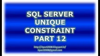 Create, Alter, Drop unique constraint in SQL Server - Part 12