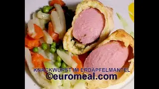 Knackwurst im Erd&auml;pfelmantel - euromeal.com Erd&auml;pfeln in &Ouml;sterreich sind andernorts Kartoffeln