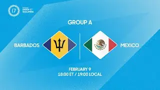 Barbados vs Mexico | 2026 Concacaf Under-17 Qualifiers
