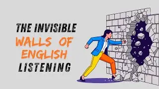 The Invisible Walls of English Listening | Why You Still Feel Lost