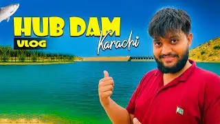 Exploring Hub Dam Karachi | Fun Vlog with Cousins | Travel & Adventure Pakistan