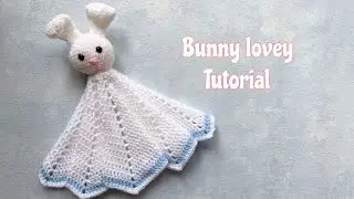 How to Crochet a bunny lovey/ baby comfort blanket/crochet baby toy