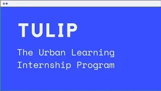 TULIP | The Urban Learning Internship Program | Current Affairs 2020 | UPSC | IAS | Let's Progress