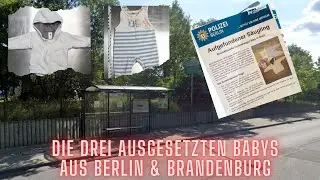 Wer ist die Mutter der drei ausgesetzten Babys aus Berlin und Brandenburg ? True Crime Podcast