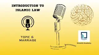 Topic 6  Marriage -The Introduction to Islamic Law -UoL