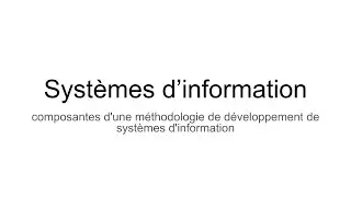 05 - les Systèmes d'Information - Composantes d'une méthode