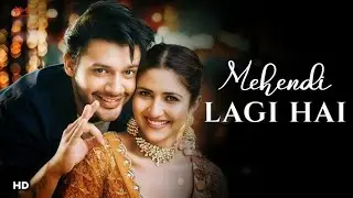 Mehendi Lagi Hai - Stebin Ben & Pranutan Bahl | Gaurav Jang | Sakshi Holkar | Danish Sabri | wedding