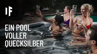 Was w&auml;re wenn ihr in ein Becken voller Quecksilber springen w&uuml;rdet?
