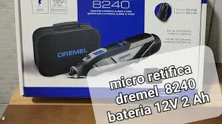 micro retifica Dremel 8240 bateria 12V 2Ah