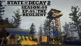 State of Decay 2 - (S9) (Ep05) - The Resilient - (Lethal) (No Commentary)