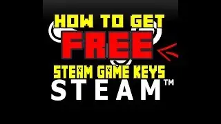 HOW TO GET FREE STEAM GAME KEYS