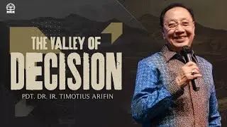 The Valley of Decision I 26 01 04 I Pdt. Dr. Ir. Timotius Arifin Tedjasukmana I Jakarta Rock Center
