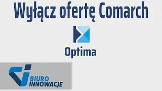 Wyłącz Ofertę Comarch ERP Optima