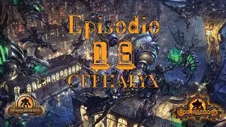 Reinos de Ferro - Epis&oacute;dio 16 - Cephalyx
