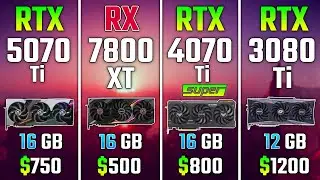 RTX 5070 Ti vs RX 7800 XT vs RTX 4070 Ti SUPER vs RTX 3080 Ti | Test in 7 Games