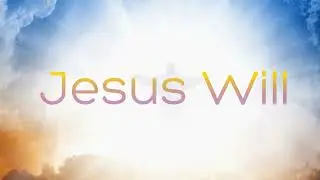 Jesus Will Instrumental Version