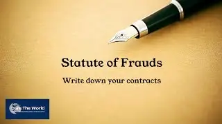 Statute of Frauds; write down your contracts