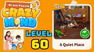 Brain puzzle 3 crazy mind level 60 solution walkthrough ( a quiet place ) 