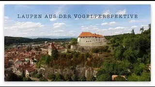 Laupen aus der Vogelperspektive
