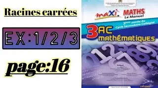 les racines carrées maxi maths 3AC exercices 1/2/3 page16