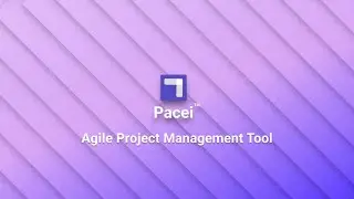 Pacei Agile Project Management Tool | Free Project Management Software | Coming Soon...