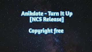 Anikdote - Turn It Up [NCS Release]