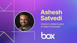 Ashesh Satvedi, Box - Adapting Our Events Post-COVID | Swoogo UnconIRL '23