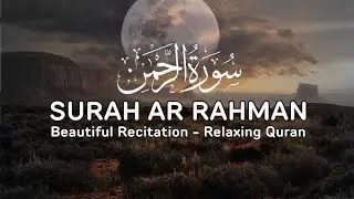 Surah Ar Rahman|سورة الرحمن|tilawat Quran beautiful voice