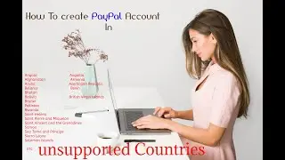 How To Create Paypal Account at unsupported countries 2022