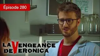 La Vengeance de Verónica - EP 280 - Trahison, Passion et Justice - Série complète en Français - HD