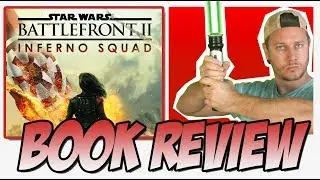 Star Wars Battlefront II: Inferno Squad - Book Review