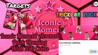 Trick Or Luck #2❓️Iconic Moment Arsenal Pack Opening With 100 Coins❤🤩