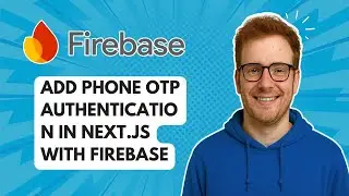 Добавление аутентификации по одноразовому паролю (OTP) с телефона в Next.js с использованием Fire...